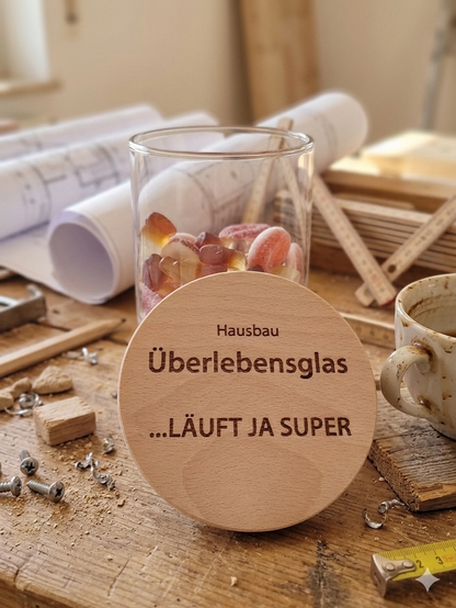 Überlebensglas als Geschenk für Bauherren zum Einzug oder Richtfest mit humorvollem Spruch